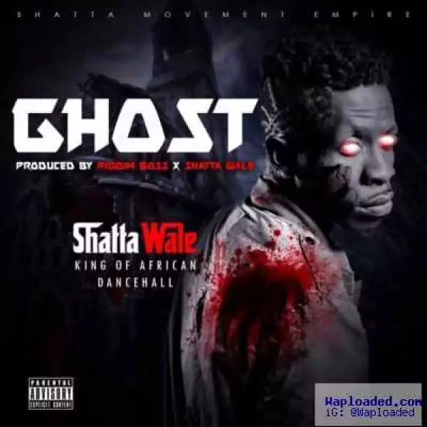 Shatta Wale - Ghost (Prod. By Da Maker & Riddim Boss)